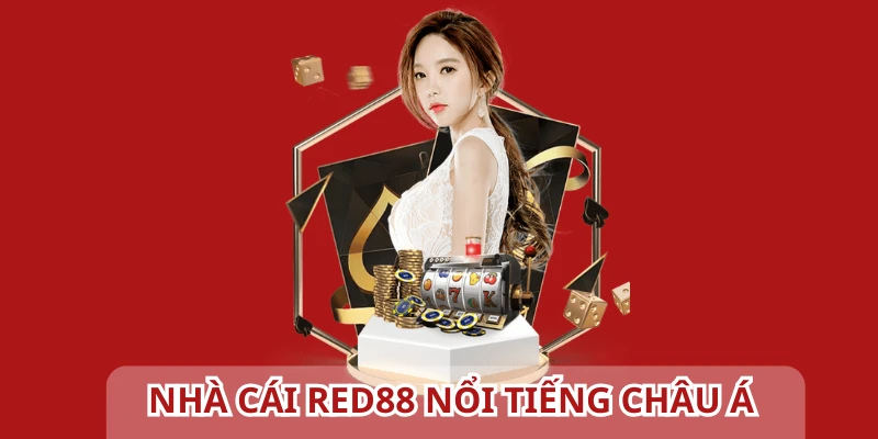 Nhà cái Red88 có hàng triệu hội viên trên khắp châu Á